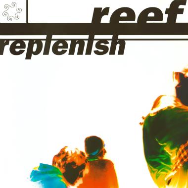 Reef -  Replenish